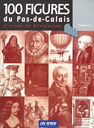 100 figures du Pas-de-Calais...