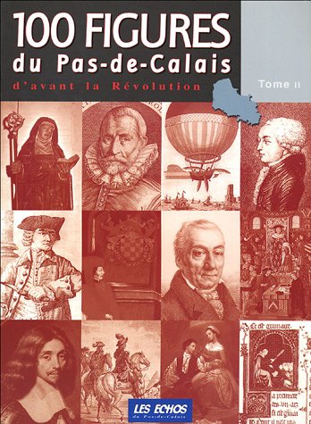 100 figures du Pas-de-Calais...