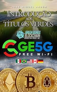 Livro Títulos Verdes GE5G: Títulos verdes de blockchain número 1 da GE5G facilitam "Starlink Free Internet e Wi-Fi"