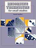 Recording Techniques for Small Studios by 