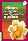 Problemas de ingenio para Segundo Ciclo de Secundaria (Ciudad de las Ciencias nº 4) (Spanish Edition) by 