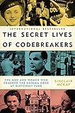 The Secret Lives of Codebreakers: The Men and Women Who Cracked the Enigma Code at Bletchley Park