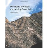 Mineral Exploration and Mining Essentials