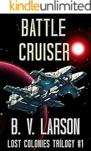 Battle Cruiser (Lost Colonies Trilogy Book 1)
