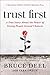 Trust First: A True Story About the Power of Giving People Second Chances - Book by Bruce Deel