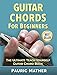 Guitar Chords For Beginners: The Ultimate Teach Yourself Guitar Chord Book by Pauric Mather