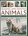 Drawing and Painting Animals: How to create beautiful artworks of mammals, amphibians and reptiles, with expert tutorials and 14 projects shown in more than 470 photographs