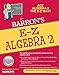 E-Z Algebra 2 (Barron's E-Z Series)