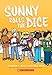 Sunny Rolls the Dice by 