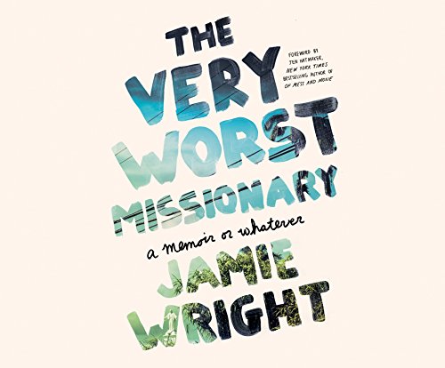 E.b.o.o.k The Very Worst Missionary: A Memoir or Whatever [D.O.C]