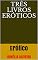 Livro Três livros eróticos: Erótico