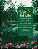 A Garden for Life: The Natural Approach to Designing, Planting, and Maintaining a North Temperate Garden by Diana Beresford-Kroeger