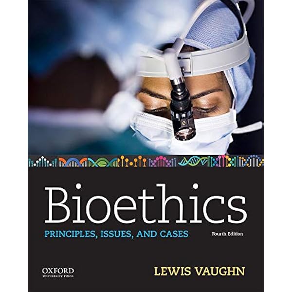 Bioethics Principles Issues And Cases 9780190903268 Medicine Health Science Books 
