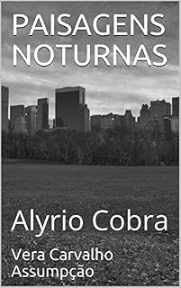 Livro PAISAGENS NOTURNAS: Alyrio Cobra (Detetive Alyrio Cobra Livro 1)