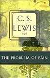 The Problem of Pain, C. S. Lewis, 0060652969