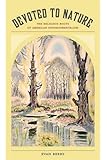Devoted to Nature: The Religious Roots of American Environmentalism