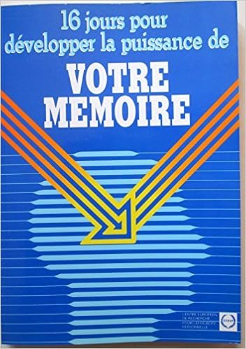 Amazon Fr 16 Jours Pour Developper La Puissance De Votre Memoire Livres