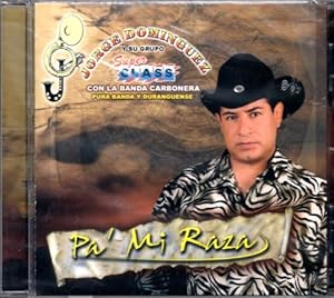 Jorge Dominguez y Su Grupo Super Class - Pa' Mi Raza ...
