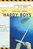 Hide-and-Sneak (Hardy Boys Book 174)