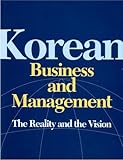 Korean Business and Management : The Reality and the Vision, , 1565911679