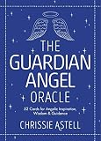 The Guardian Angel Oracle: 52 Cards for Angelic Inspiration, Wisdom and Guidance by