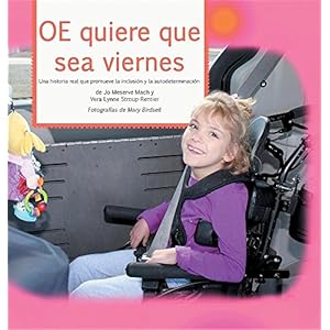 OE quiere que sea viernes: Una histoia real que promueve la inclusión y la autodeterminación (Spanish Edition)