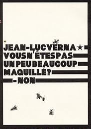 Jean-Luc Verna, "Vous n'êtes pas un peu beaucoup maquillé ? Non"
