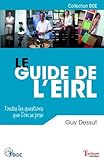 Le guide de l'EIRL : Toutes les questions que l'on se pose by 