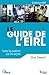Le guide de l'EIRL : Toutes les questions que l'on se pose by 