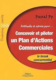 Méthodes et astuces pour concevoir et piloter un plan d'actions commerciales