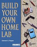 Build Your Own Home Lab, Pepper, Clement C., 0790611082