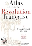 Image de Atlas de la Révolution française. L'enseignement de 1760 à 1815, tome 2