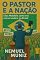 Livro O Pastor E A Nação