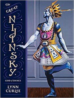 Amazon Fr The Great Nijinsky God Of Dance Curlee Lynn Curlee Lynn Livres Amazon Fr The Great Nijinsky God Of Dance Curlee Lynn Curlee Lynn Livres