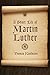 A Short Life of Martin Luther by Thomas Kaufmann, Peter D. S. Krey