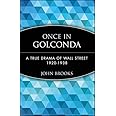 Once in Golconda: A True Drama of Wall Street 1920-1938