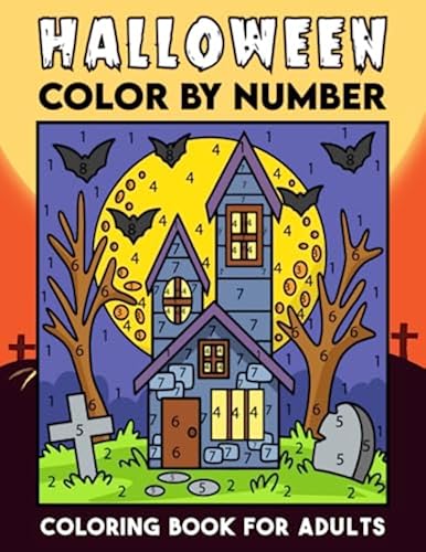 Halloween Color By Number Coloring Book For Adults: An Adult Fun and ...