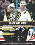 Black and Gold: Four Decades of the Boston Bruins in Photographs by 