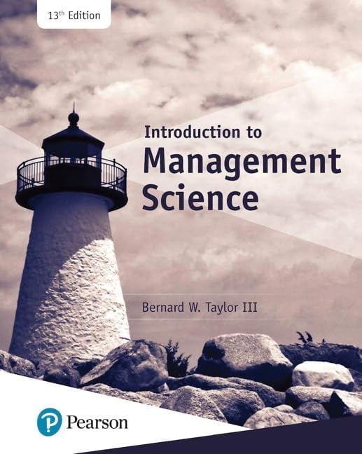 Introduction to Management Science: Taylor, Bernard W., III
