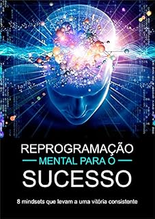 Livro Reprogramação Mental Para Uma Vida de Sucesso