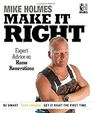 Front cover for the book Make it Right: Inside Home Renovation with Canada's Most Trusted Contractor by Mike Holmes