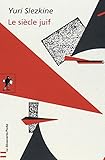 Le siècle juif (Poches sciences t. 483) (French Edition) by 