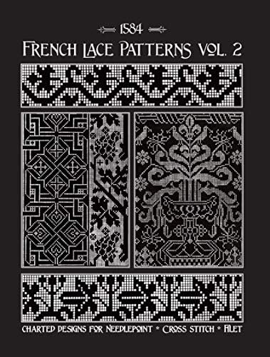 French Lace Patterns Volume 2: A Collection of Needlework Designs from the 16th Century Kindle Edition