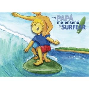 Mi Papá Me Enseñó a Surfear (Spanish Edition)