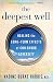 The Deepest Well: Healing the Long-Term Effects of Childhood Adversity by Nadine Burke Harris M.D.