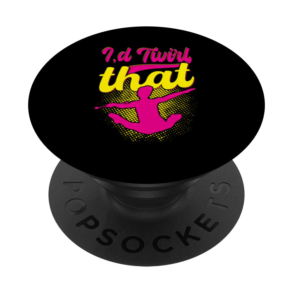 I'd Twirl that, Funny Baton Twirler Costumes Baton Twirler PopSockets Swappable PopGrip