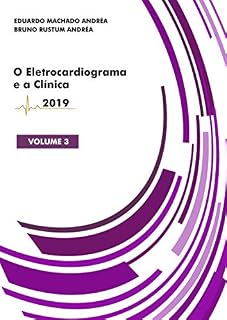 Livro O Eletrocardiograma e a Clínica: Volume III