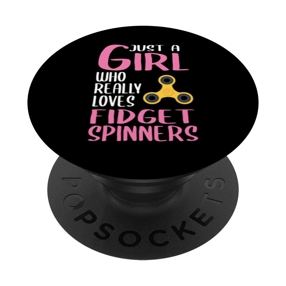 Womens Gift Just A Girl Who Really Loves Fidget Spinners PopSockets PopGrip: Swappable Grip for Phones & Tablets