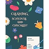 CLEANING SCHEDULE AND CHECKLIST: Household Cleaning Planner| Daily Weekly and Monthly Cleaning Checklist and Planner for Adul