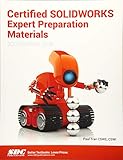Certified SOLIDWORKS Expert Preparation Materials (SOLIDWORKS 2018) by Paul Tran